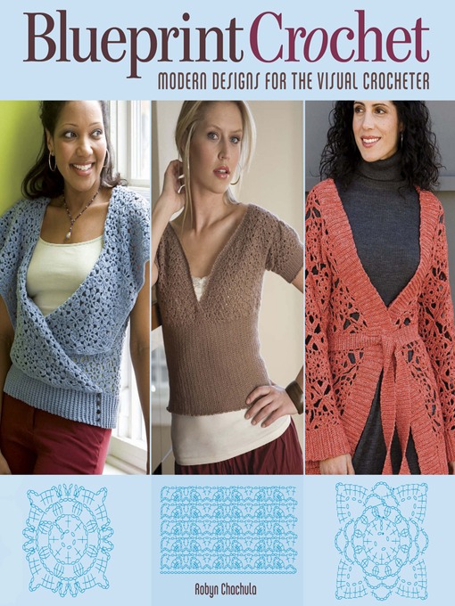 Title details for Blueprint Crochet by Robyn Chachula - Available